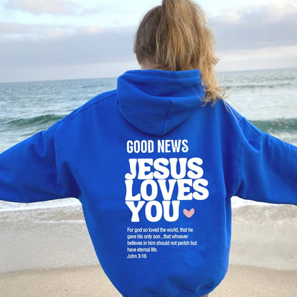 GOOD NEWS JESUS LOVES YOU Hoodie