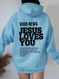 GOOD NEWS JESUS LOVES YOU Hoodie