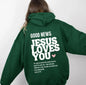 GOOD NEWS JESUS LOVES YOU Hoodie